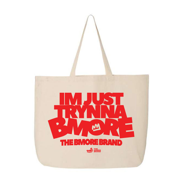 Just Trynna Bmore Jumbo Tote